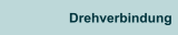 Drehverbindung